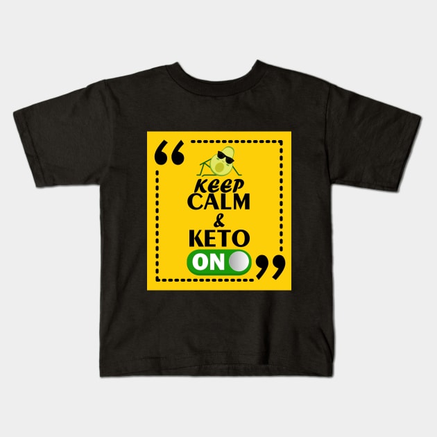 Keep Calm and Keto On Ketogenic Keto Diet Kids T-Shirt by teestaan